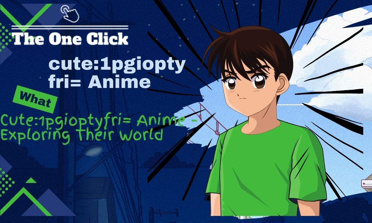 Cute:1pgioptyfri= Anime – Exploring Their World